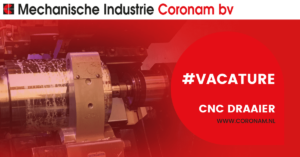 Vacature ervaren CNC draaier bij Coronam Zaandam